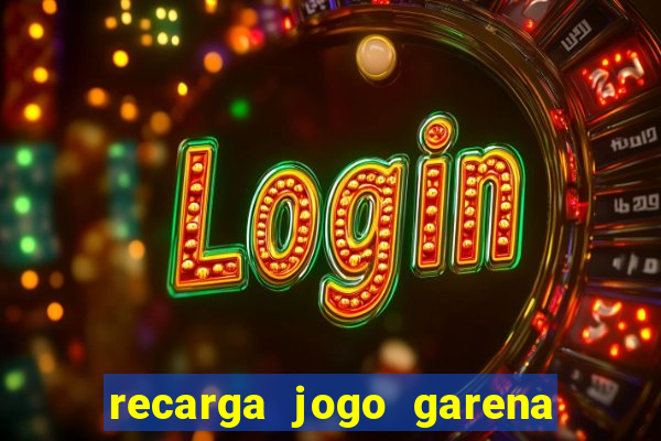 recarga jogo garena free fire